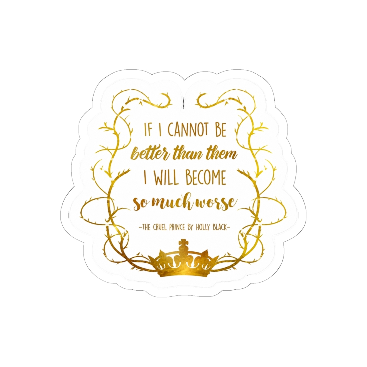 Bookish Quote - The Cruel Prince (Holly Black) Sticker | The Cruel Prince / Holly Black