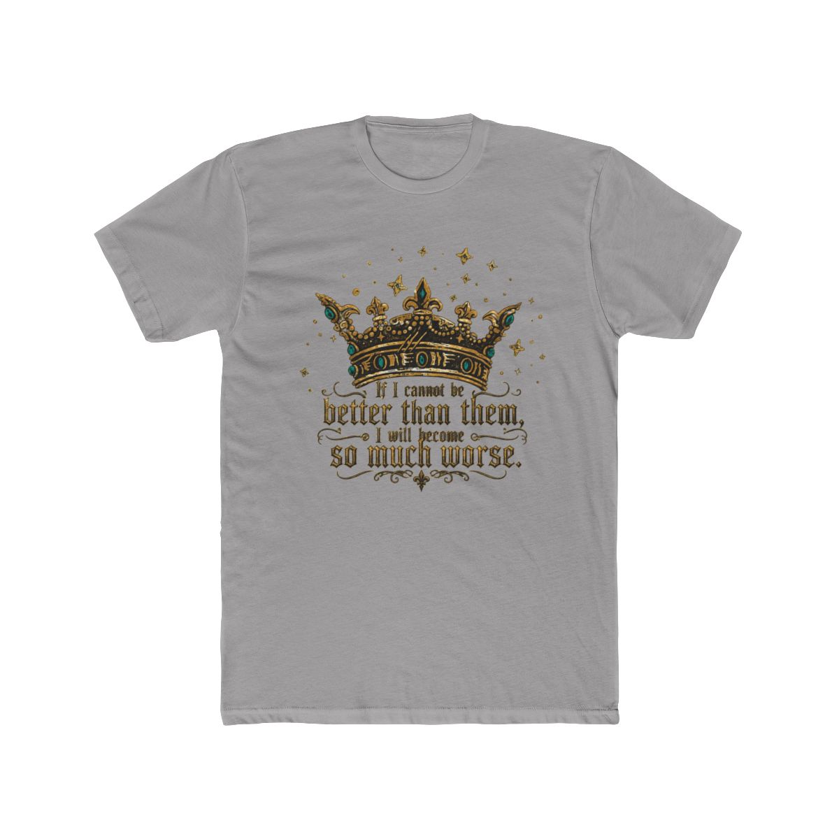 Folk Of The Air Cruel Prince Quote T Shirt | The Cruel Prince / Holly Black - alternate angle 2, merchandise